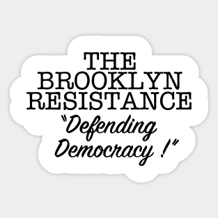 THE BROOKLYN RESISTANCE DD Sticker